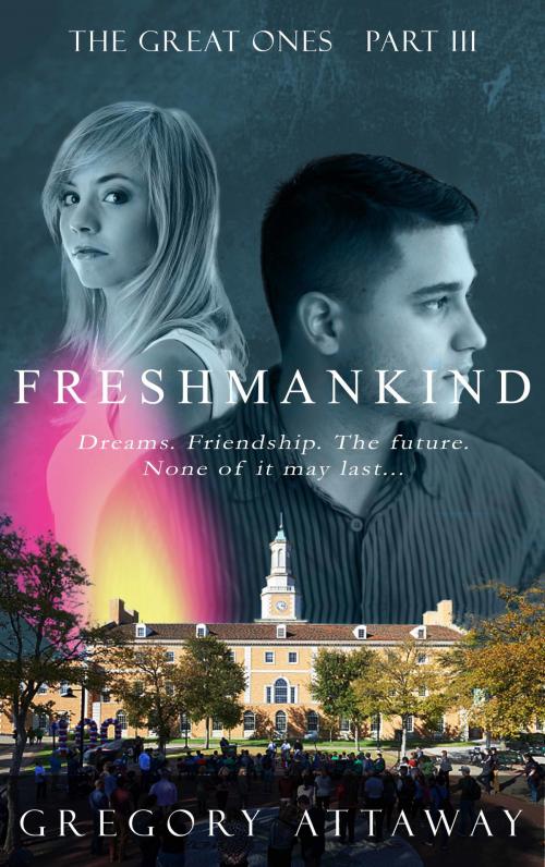 Cover of the book Freshmankind by Gregory Attaway, Gregory Attaway