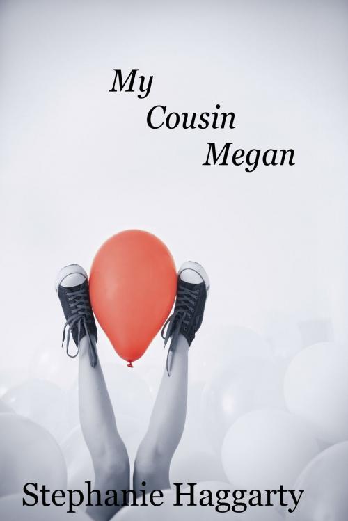 Cover of the book My Cousin Megan by Stephanie Haggarty, Stephanie Haggarty