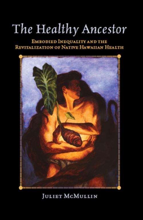 Cover of the book The Healthy Ancestor by Juliet McMullin, Taylor and Francis