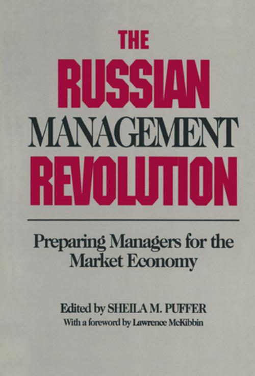 Cover of the book The Russian Management Revolution: Preparing Managers for a Market Economy by Sheila M. Puffer, Kim Braithwaite, Taylor and Francis