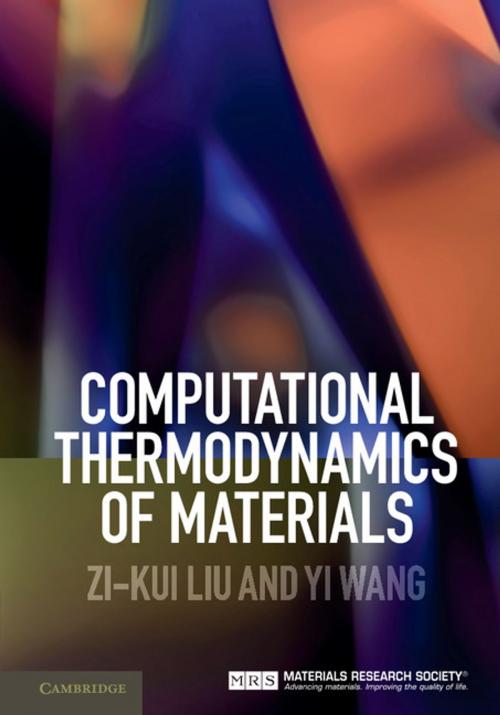 Cover of the book Computational Thermodynamics of Materials by Zi-Kui Liu, Yi Wang, Cambridge University Press