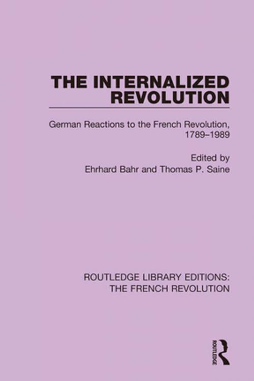 Cover of the book The Internalized Revolution by Ehrhard Bahr, Thomas P. Saine, Taylor and Francis