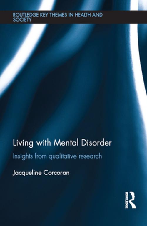 Cover of the book Living with Mental Disorder by Jacqueline Corcoran, Taylor and Francis