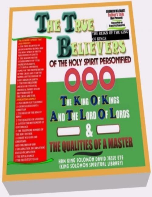 Cover of the book The True Believers of Leader Olumba Olumba Obu by King Solomon David Jesse ETE, Lulu.com