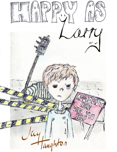 Cover of the book Happy As Larry by Jay Haughton, Lulu.com