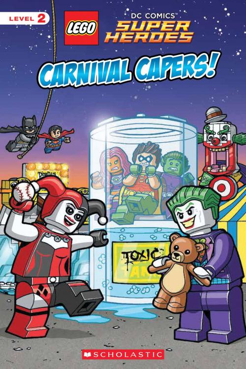 Cover of the book Carnival Capers! (LEGO DC Super Heroes: Reader) by Eric Esquivel, Scholastic Inc.