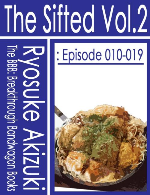 Cover of the book The Sifted Vol.2: Episode 010-019 by Ryosuke Akizuki, Lulu.com