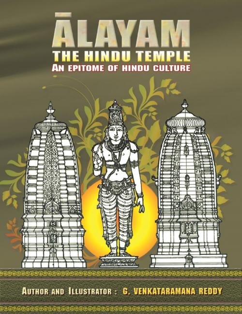 Cover of the book Alayam the Hindu Temple - An Epitome of Hindu Culture by G. Venkataramana Reddy, Lulu.com