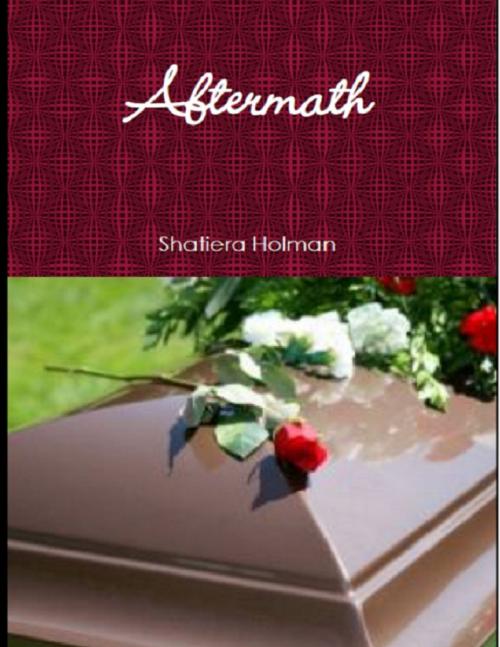 Cover of the book Aftermath by Shatiera Holman, Lulu.com