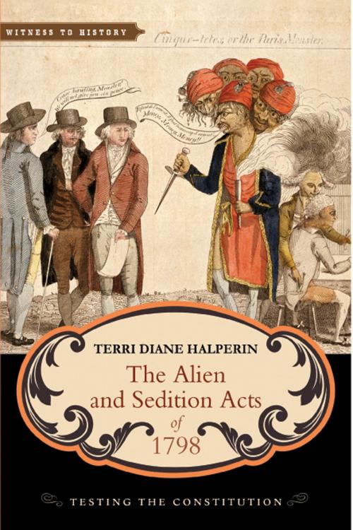 Cover of the book The Alien and Sedition Acts of 1798 by Terri Diane Halperin, Johns Hopkins University Press