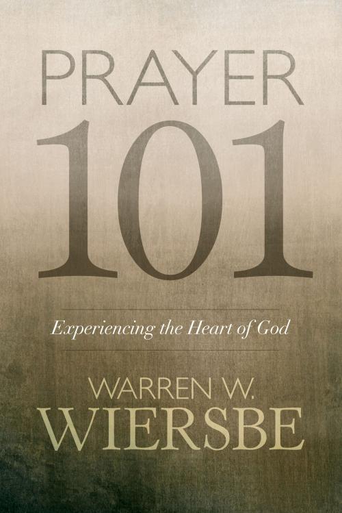 Cover of the book Prayer 101 by Warren W. Wiersbe, David C Cook