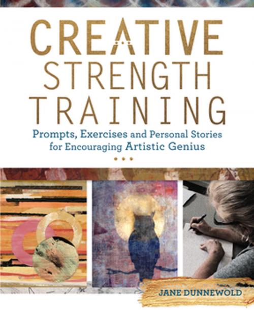 Cover of the book Creative Strength Training by Jane Dunnewold, F+W Media