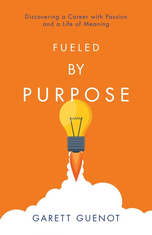 Cover of the book Fueled By Purpose by Garett Guenot, FriesenPress