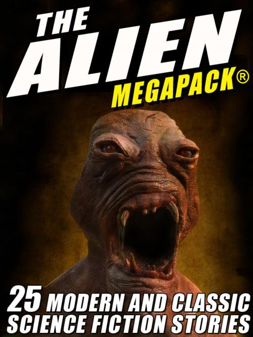 Cover of the book The Alien MEGAPACK®: 25 Modern and Classic Science Fiction Stories by Tim Sullivan, Jerome Bixby, Lester del Rey, John Gregory Betancourt, Richard Wilson, Wildside Press LLC