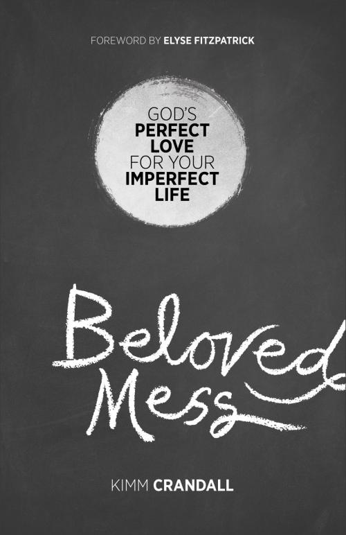 Cover of the book Beloved Mess by Kimm Crandall, Baker Publishing Group