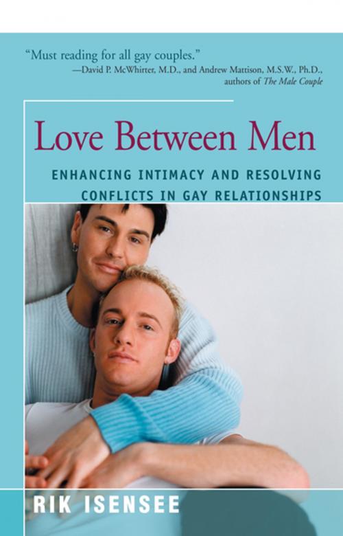 Cover of the book Love Between Men by Rik Isensee, Open Road Distribution