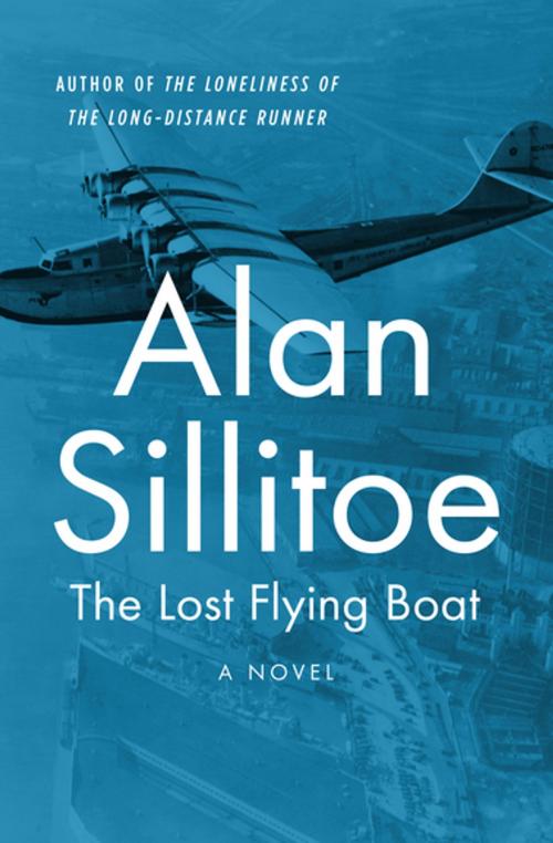 Cover of the book The Lost Flying Boat by Alan Sillitoe, Open Road Media