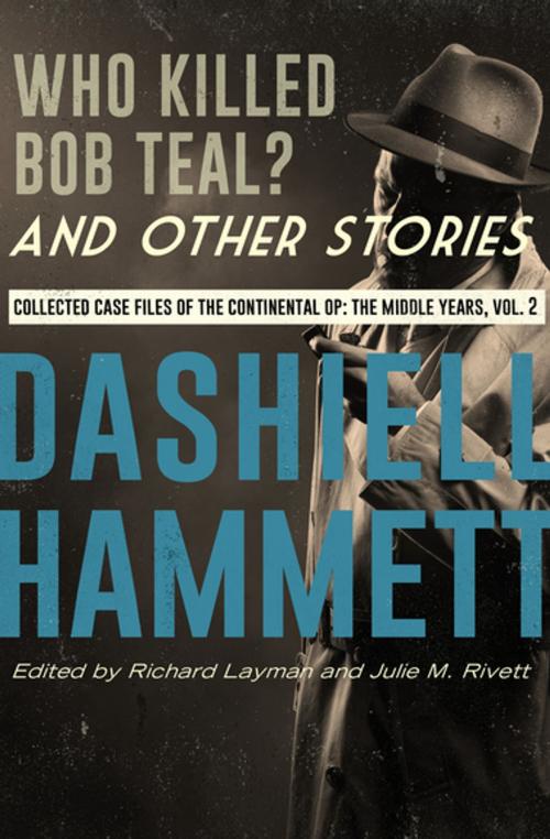 Cover of the book Who Killed Bob Teal? and Other Stories by Dashiell Hammett, MysteriousPress.com/Open Road