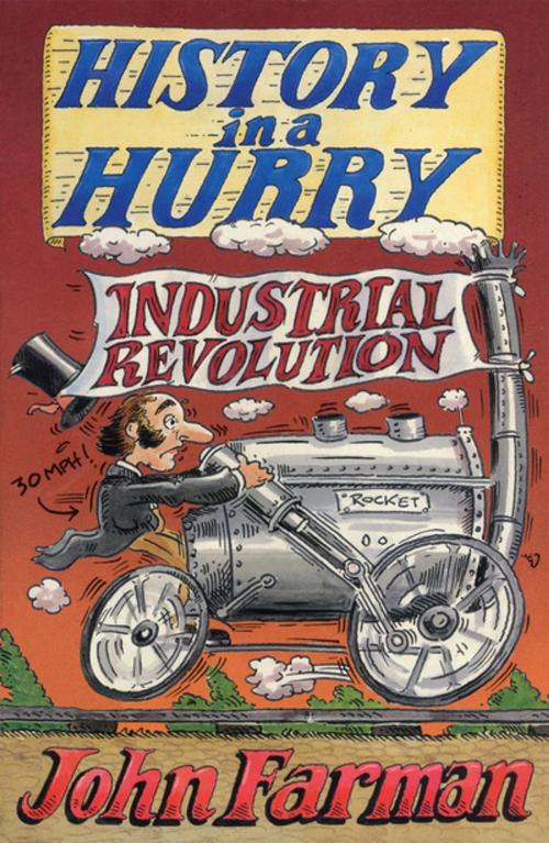 Cover of the book History in a Hurry: Industrial Revolution by John Farman, Pan Macmillan