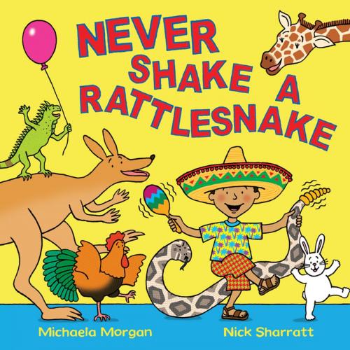 Cover of the book Never Shake a Rattlesnake by Michaela Morgan, Pan Macmillan