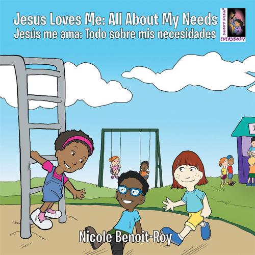 Cover of the book Jesus Loves Me / Jesús Me Ama by Nicole Benoit-Roy, WestBow Press