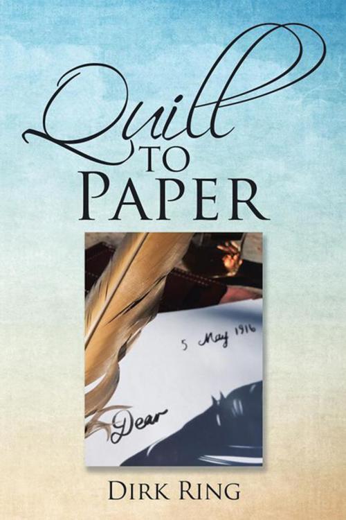 Cover of the book Quill to Paper by Dirk Ring, Xlibris AU