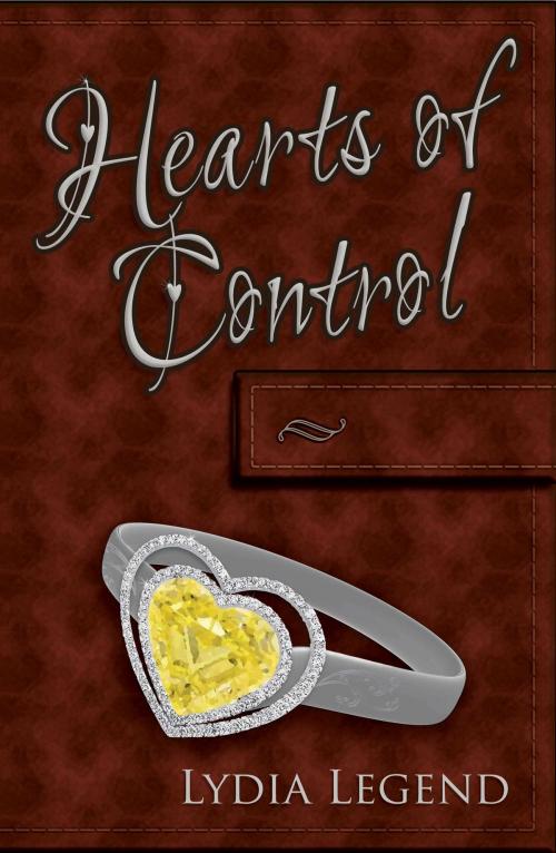 Cover of the book Hearts of Control by Lydia Legend, Lydia Legend