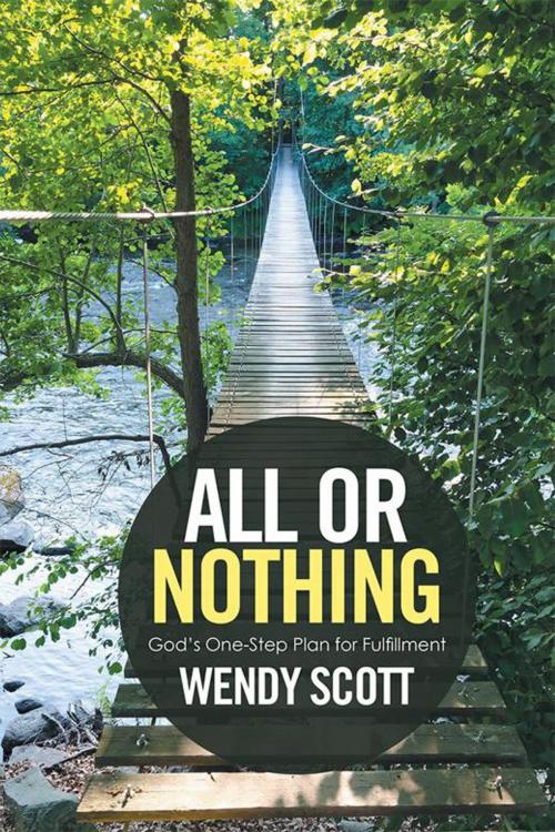 Cover of the book All or Nothing by Wendy Scott, Xlibris US