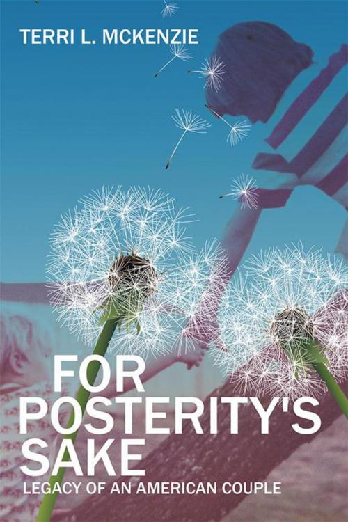 Cover of the book For Posterity's Sake by Terri L. McKenzie, AuthorHouse