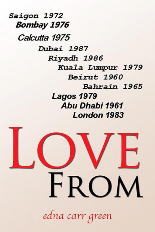 Cover of the book Love From by Edna  Carr Green, AuthorHouse