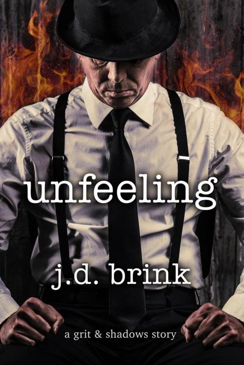 Cover of the book Unfeeling by J. D. Brink, Fugitive Fiction