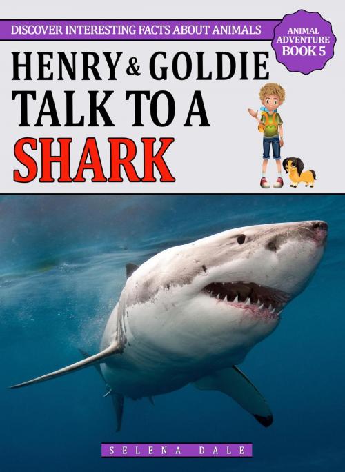 Cover of the book Henry And Goldie Talk To A Shark by Selena Dale, Selena Dale