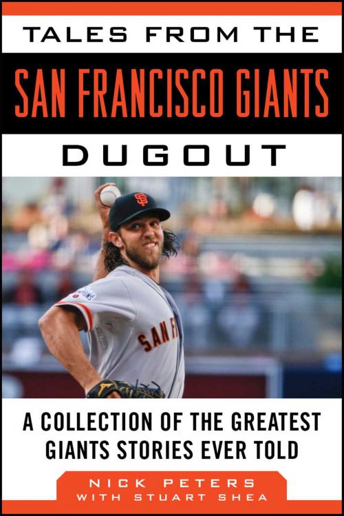 Cover of the book Tales from the San Francisco Giants Dugout by Nick Peters, Stuart Shea, Sports Publishing