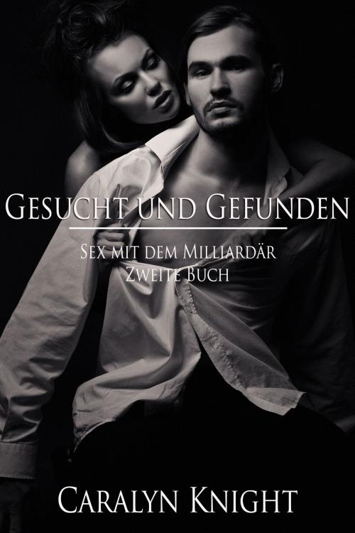 Cover of the book Gesucht und Gefunden by Caralyn Knight, Black Serpent Erotica