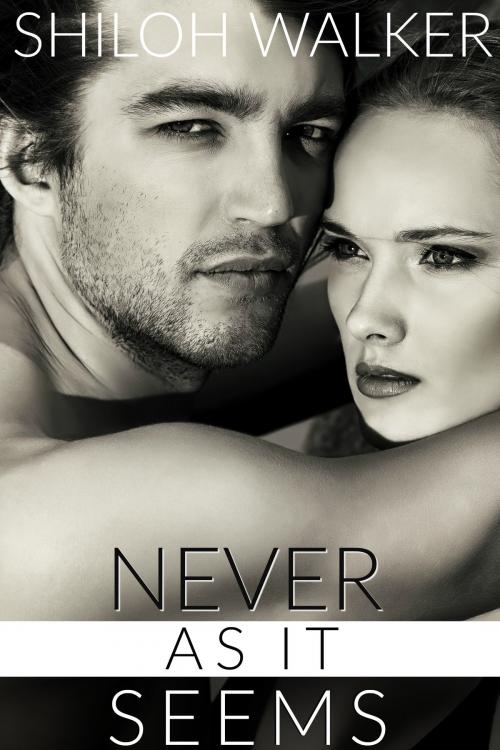 Cover of the book Never As It Seems by Shiloh Walker, Shiloh Walker, Inc.