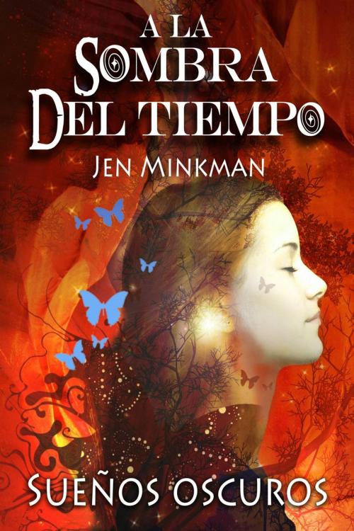 Cover of the book A la sombra del tiempo, libro 1: Sueños oscuros by Jen Minkman, Babelcube Inc.