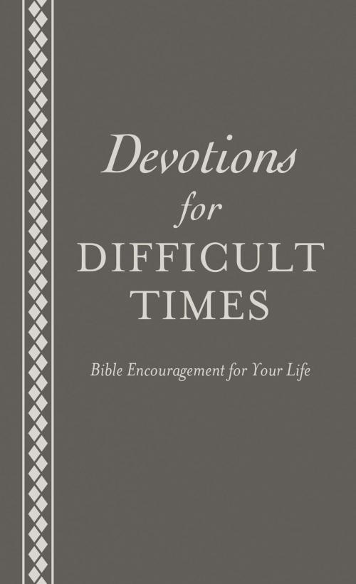 Cover of the book Devotions for Difficult Times by Ed Strauss, Barbour Publishing, Inc.