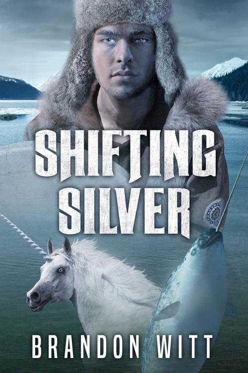 Cover of the book Shifting Silver by Brandon Witt, Dreamspinner Press