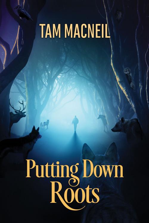 Cover of the book Putting Down Roots by Tam MacNeil, Dreamspinner Press