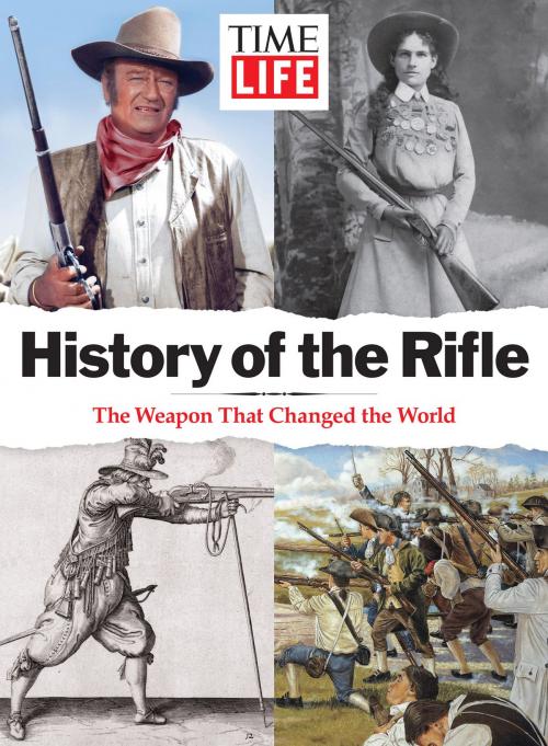 Cover of the book TIME-LIFE History of the Rifle by The Editors of TIME-LIFE, Liberty Street