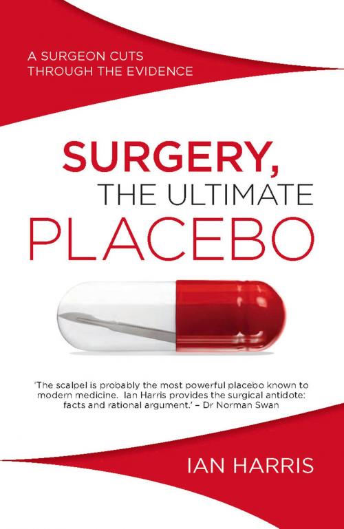 Cover of the book Surgery, The Ultimate Placebo by Ian Harris, University of New South Wales Press