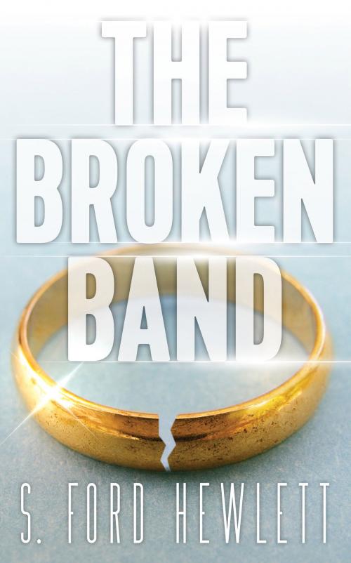 Cover of the book The Broken Band by S. Ford Hewlett, S. Ford Hewlett