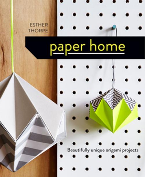 Cover of the book Paper Home by Esther Thorpe, Pavilion Books