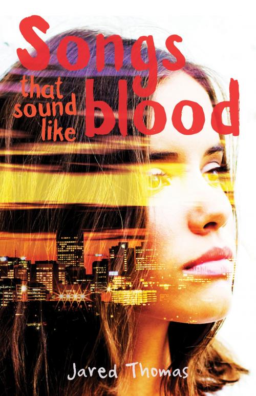 Cover of the book Songs that sound like blood by Jared Thomas, Magabala Books