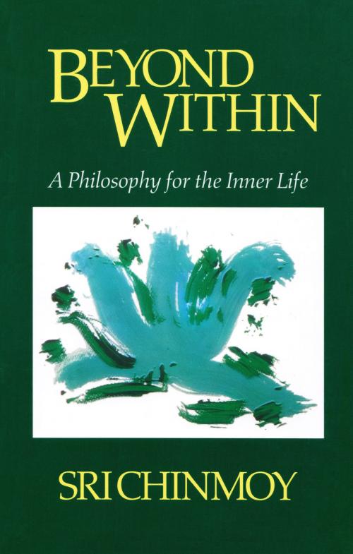 Cover of the book Beyond Within by Sri Chinmoy, Sri Chinmoy