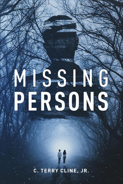 Cover of the book Missing Persons by C. Terry Cline, Jr., River's Edge Media, LLC
