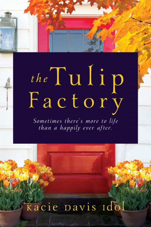 Cover of the book The Tulip Factory by Kacie Davis Idol, Inkshares