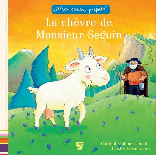 Cover of the book La chèvre de Monsieur Seguin by Alphonse Daudet, Deux Coqs d'Or