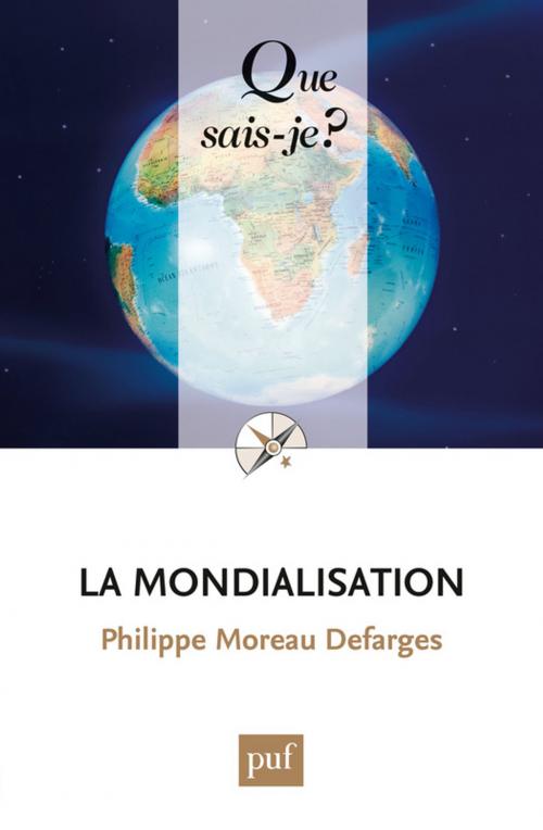 Cover of the book La mondialisation by Philippe Moreau Defarges, Presses Universitaires de France