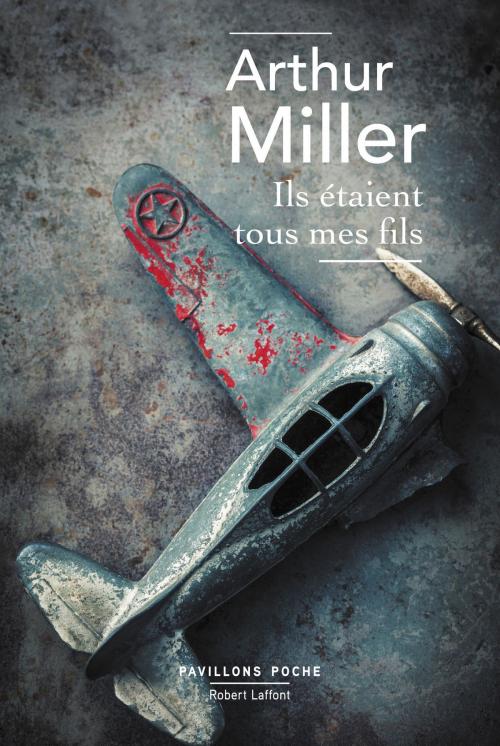 Cover of the book Ils étaient tous mes fils by Arthur MILLER, Groupe Robert Laffont